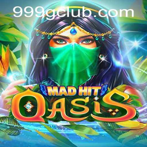 MadHitOasis: Navigating the Vibrant World of 999G