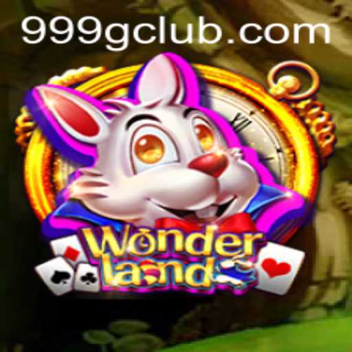 Discover the Fantasy Realm of Wonderland and the Strategy Behind 999G